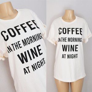 Coffee In Morning Wine At Night Cotton Tee T Shirt